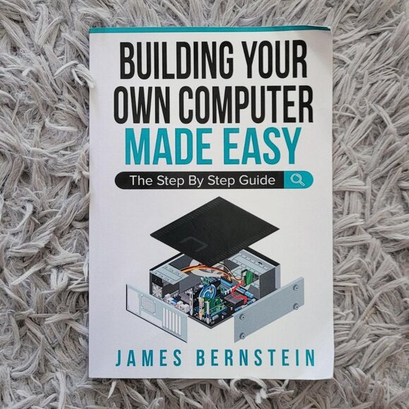 Building Your Own Computer Made Easy x James Bernstein Book - Picture 1 of 3